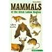 Mammals of the Great Lakes Region: Revised Edition (Great Lakes Environment)