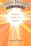 Catholic Treasures New and Old: Traditions, Customs and Practices