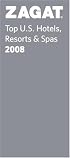 Zagat 2008 Top U.S. Hotels, Resorts & Spas (Zagatsurvey: Us Hotels, Resorts and Spas)