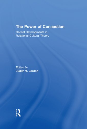 The Power of Connection: Recent Developments in Relational-Cultural Theory