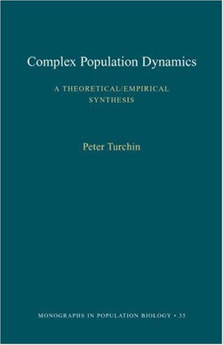 Complex Population Dynamics: A Theoretical/Empirical Synthesis (MPB-35) (Monographs in Population Biology) under Population Biology in The Books Store