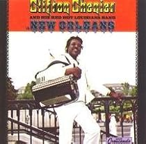 Clifton Chenier & His Red Hot Louisiana Band in New Orleans