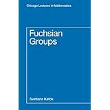 Fuchsian Groups (Chicago Lectures in Mathematics)