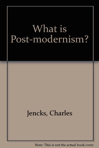 What is Post-modernism?, by Charles Jencks