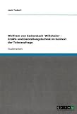Wolfram von Eschenbach 'Willehalm' - Erz&auml;hl- und Darstellungstechnik im Kontext der Toleranzfrage