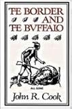 The Border And The Buffalo: An Untold Story of the Southwest Plains