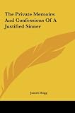 The Private Memoirs and Confessions of a Justified Sinner
