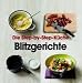 Produkt-Bild: Step-by-Step Blitzgerichte