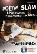 Poetry Slam. Mit CD-ROM: Live-Poeten in Dichterschlachten. Ein Arbeitsbuch