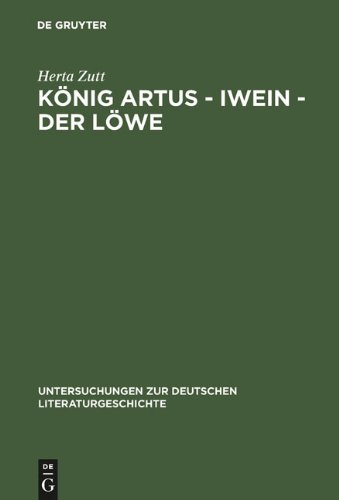 Max Niemeyer K&ouml;nig Artus - Iwein - Der L&ouml;we: Die Bedeutung des gesprochenen Wortes in Hartmanns "Iwein"