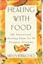 Healing With Food: 281 Nutritional Plans for 50 Common Ailments