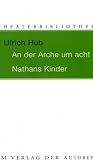 AN DER ARCHE UM ACHT / NATHANS KINDER: Zwei Theaterst&uuml;cke f&uuml;r Kinder - Ulrich Hub