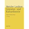 Metzler Lexikon Literatur- und Kulturtheorie: Ans�tze - Personen - Grundbegriffe