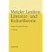 Metzler Lexikon Literatur- und Kulturtheorie: Ans�tze - Personen - Grundbegriffe