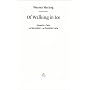 Werner Herzog - Of Walking in Ice: Munich - Paris 23 November - 14 December 1974