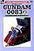 Search : Gundam 0083 - 00831 00832 00833 00834 00835 00836 00837 (Mobile Suit Gundam 0083)