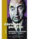 Abriendo Puertas: Antologia De Literatura En Espanol, Tomo 1 (Spanish Edition)