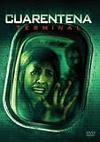 Cuarentena Terminal.(2011).Quarantine 2