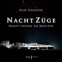 NachtZ�ge: Dampf-Tr�ume am Brocken