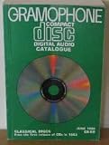 Gramophone Compact Disc Digital Audio Catalogue: Classical Discs June 1990