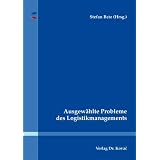 Ausgew�hlte Probleme des Logistikmanagementsvon "Stefan Betz"