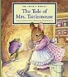 The Tale of Mrs. Tittlemouse (Classic Tales by Beatrix Potter)