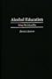 Alcohol Education: What We Must Do
