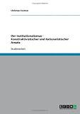 Produkt-Bild: Der Institutionalismus - Konstruktivistischer und Rationalistischer Ansatz