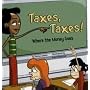 Taxes, Taxes!: Where The Money Goes (Money Matters)