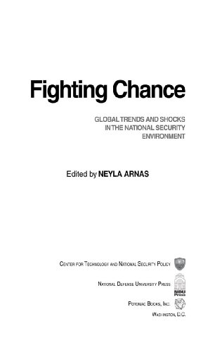 Fighting Chance: Global Trends and Shocks in the National Security Environment (National Defense University)