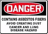 DANGER CONTAINS ASBESTOS FIBERS AVOID CREATING DUST CANCER AND LUNG DISEASE HAZARD 10