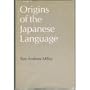 Origins of the Japanese Language (Publications on Asia of the School of International Studies ; no. 34)