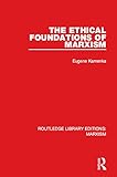 The ethical foundations of Marxism