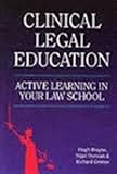 Clinical legal education : active learning in your law school