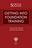 Secrets of Success: Getting into Foundation Training (Secrets of Success): Getting into Foundation Training (Secrets of Success)