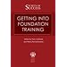 Secrets of Success: Getting into Foundation Training (Secrets of Success)