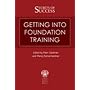 Secrets of Success: Getting into Foundation Training (Secrets of Success)