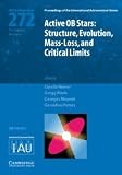 Active OB stars : structure, evolution, mass loss, and critical limits : proceedings of the 272th symposium of the International Astronomical Union, held in Paris, France, July 19-23 2010