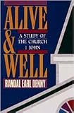 Alive And Well: A Study of the Church--1 John