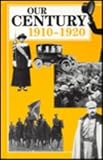 Our Century: 1910-1920 (Our Century (Gareth Stevens))