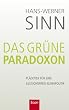 Das gr�ne Paradoxon: Pl�doyer f�r eine illusionsfreie Klimapolitik