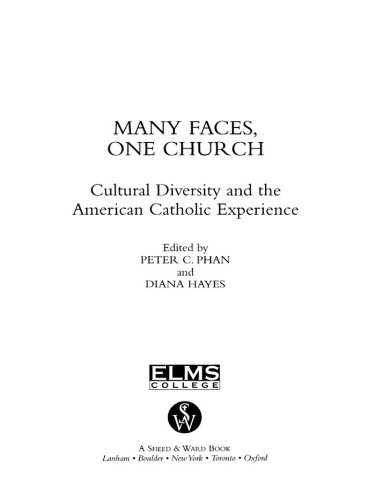 Many Faces, One Church: Cultural Diversity and the American Catholic Experience (Catholic Studies)