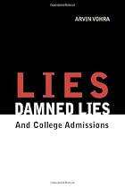 Lies, Damned Lies, and College Admissions: An Inquiry into Education