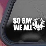SO SAY WE ALL Battlestar Galactica White Decal Sticker Wall White Decal Sticker