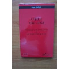 Chili 1967-1973 t�moignage d'un pr�tre ouvrier ou lenoir et le rouge