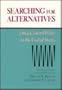 SEARCHING FOR ALTERNATIVES (HOOVER INST PRESS PUBLICATION)