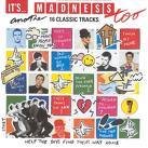 It`s madness too-Another 16 clasic tracks