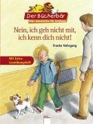 Produkt-Bild: Nein, ich geh nicht mit, ich kenn dich nicht!