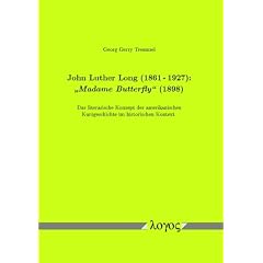 John Luther Long (1861-1927): "Madame Butterfly" (1898): Das literarische Konzept der amerikanischen Kurzgeschichte im historischen Kontext