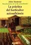 La Practica del Horticultor Autosuficiente (Spanish Edition)